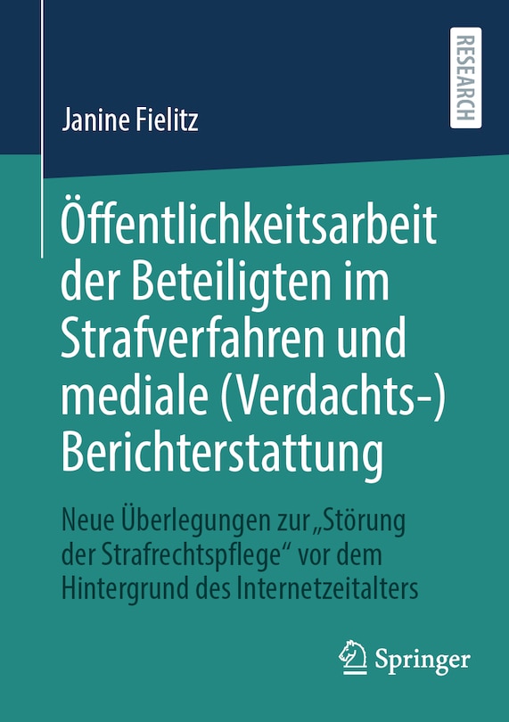 Couverture_Öffentlichkeitsarbeit Der Beteiligten Im Strafverfahren Und Mediale (Verdachts-)Berichterstattung
