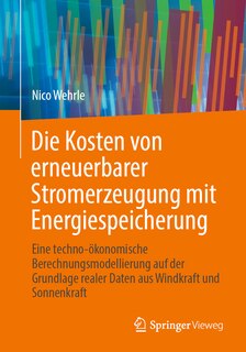 Couverture_Die Kosten Von Erneuerbarer Stromerzeugung Mit Energiespeicherung