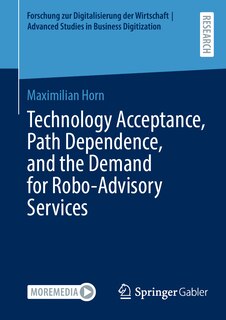 Couverture_Technology Acceptance, Path Dependence, and the Demand for Robo-Advisory Services