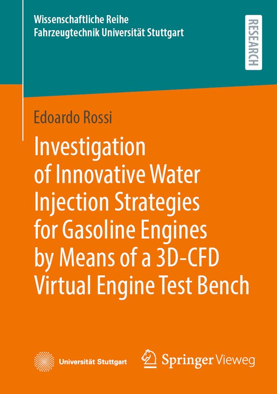 Front cover_Investigation of Innovative Water Injection Strategies for Gasoline Engines by Means of a 3D-CFD Virtual Engine Test Bench