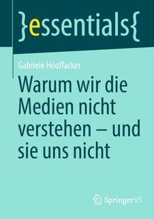 Front cover_Warum Wir Die Medien Nicht Verstehen - Und Sie Uns Nicht