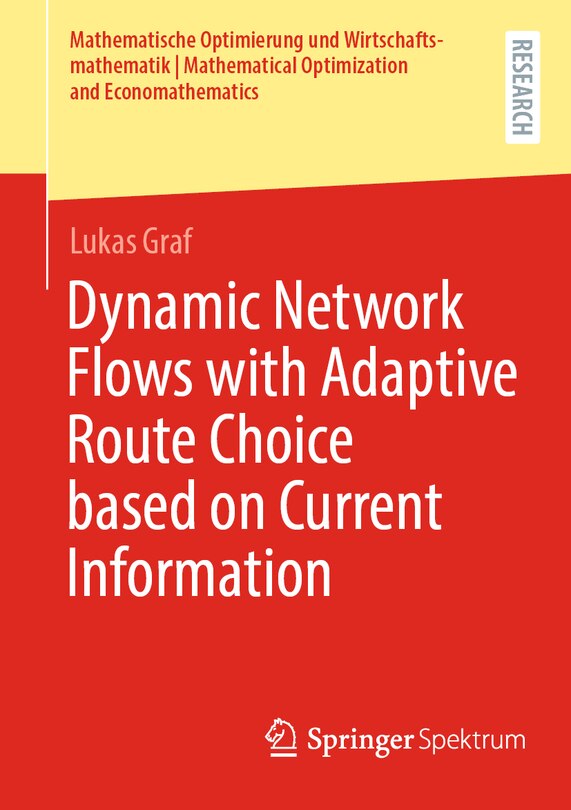 Couverture_Dynamic Network Flows with Adaptive Route Choice based on Current Information