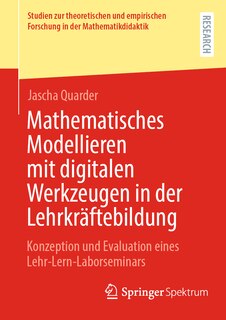 Front cover_Mathematisches Modellieren Mit Digitalen Werkzeugen in Der Lehrkräftebildung