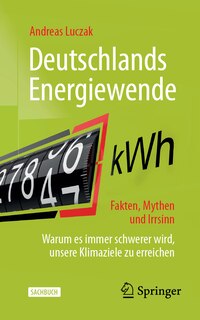 Front cover_Deutschlands Energiewende - Fakten, Mythen Und Irrsinn