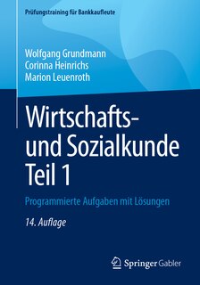 Wirtschafts- Und Sozialkunde Teil 1: Programmierte Aufgaben Mit Lösungen
