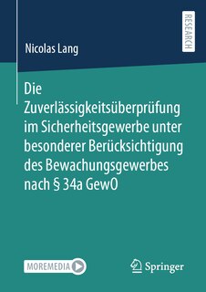 Front cover_Die Zuverlässigkeitsüberprüfung Im Sicherheitsgewerbe Unter Besonderer Berücksichtigung Des Bewachungsgewerbes Nach § 34a Gewo