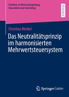 Front cover_Das Neutralitätsprinzip Im Harmonisierten Mehrwertsteuersystem