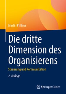 Front cover_Die Dritte Dimension Des Organisierens