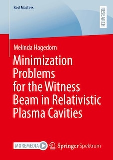 Front cover_Minimization Problems for the Witness Beam in Relativistic Plasma Cavities