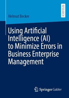 Couverture_Using Artificial Intelligence (AI) to Minimize Errors in Business Enterprise Management