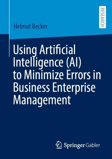 Couverture_Using Artificial Intelligence (AI) to Minimize Errors in Business Enterprise Management