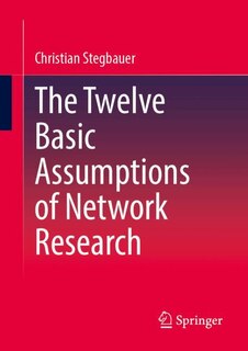 Front cover_Twelve Basic Assumptions of Network Research