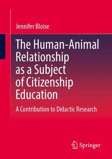 Front cover_The Human-Animal Relationship as a Subject of Citizenship Education