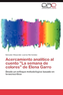 Front cover_Acercamiento Analitico Al Cuento La Semana de Colores de Elena Garro