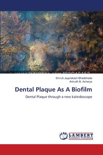Front cover_Dental Plaque As A Biofilm