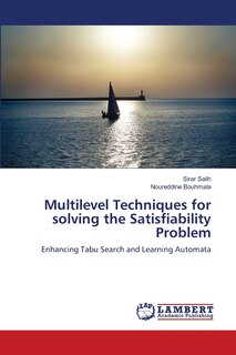Front cover_Multilevel Techniques for solving the Satisfiability Problem