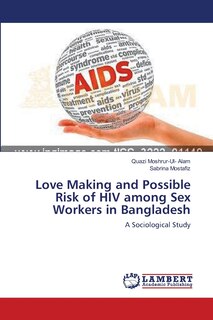 Front cover_Love Making and Possible Risk of HIV among Sex Workers in Bangladesh