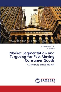 Front cover_Market Segmentation and Targeting for Fast Moving Consumer Goods