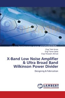 Front cover_X-Band Low Noise Amplifier & Ultra Broad Band Wilkinson Power Divider