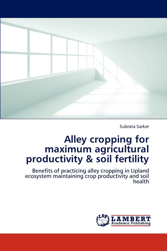 Couverture_Alley cropping for maximum agricultural productivity & soil fertility