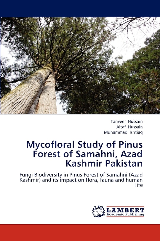 Couverture_Mycofloral Study of Pinus Forest of Samahni, Azad Kashmir Pakistan