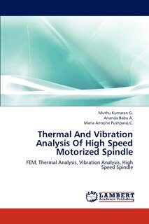 Front cover_Thermal and Vibration Analysis of High Speed Motorized Spindle