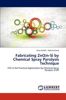 Couverture_Fabricating ZnO/n-Si by Chemical Spray Pyrolysis Technique