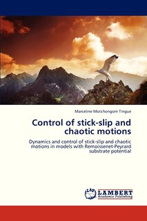 Front cover_Control of Stick-Slip and Chaotic Motions