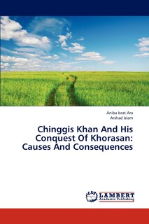 Couverture_Chinggis Khan and His Conquest of Khorasan
