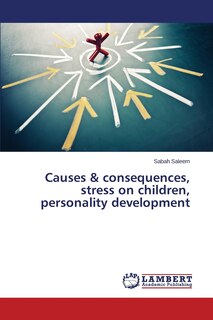 Front cover_Causes & consequences, stress on children, personality development