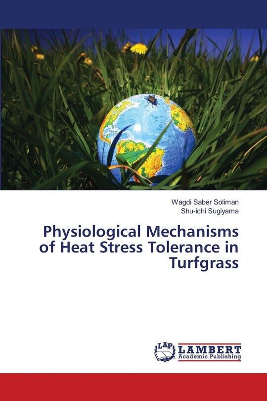 Front cover_Physiological Mechanisms of Heat Stress Tolerance in Turfgrass