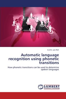 Front cover_Automatic Language Recognition Using Phonetic Transitions