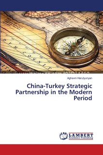 Front cover_China-Turkey Strategic Partnership in the Modern Period