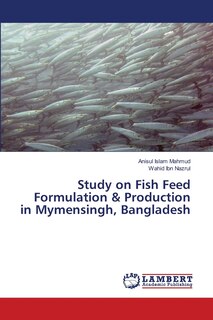 Front cover_Study on Fish Feed Formulation & Production in Mymensingh, Bangladesh