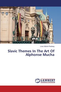 Front cover_Slavic Themes in the Art of Alphonse Mucha