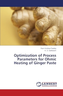 Front cover_Optimization of Process Parameters for Ohmic Heating of Ginger Paste