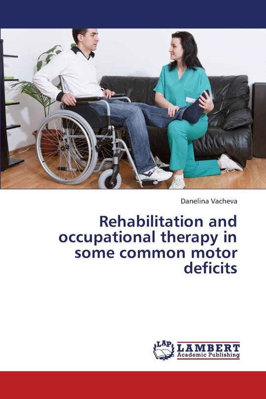 Couverture_Rehabilitation and Occupational Therapy in Some Common Motor Deficits
