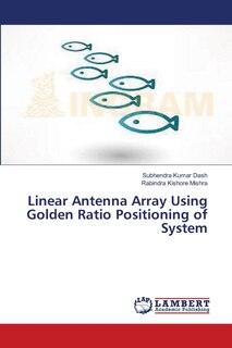 Front cover_Linear Antenna Array Using Golden Ratio Positioning of System