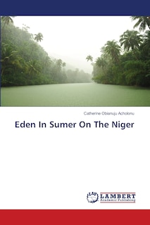 Front cover_Eden In Sumer On The Niger