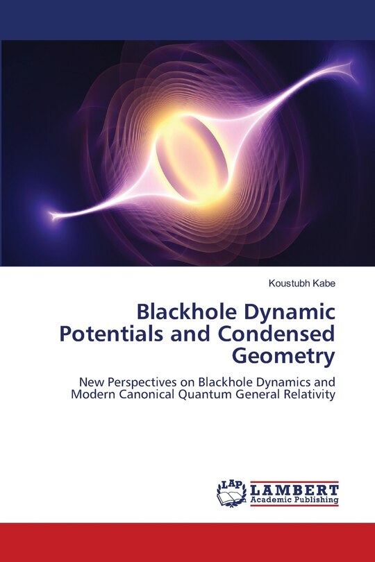 Couverture_Blackhole Dynamic Potentials and Condensed Geometry