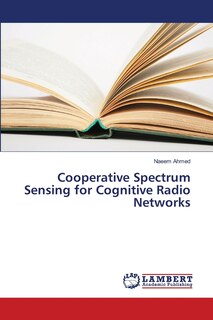 Front cover_Cooperative Spectrum Sensing for Cognitive Radio Networks