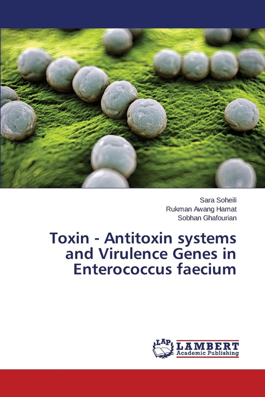 Couverture_Toxin - Antitoxin Systems and Virulence Genes in Enterococcus Faecium