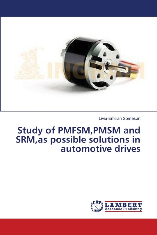 Couverture_Study of PMFSM, PMSM and SRM, as possible solutions in automotive drives