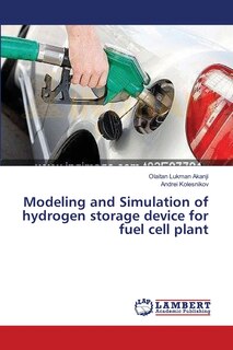 Couverture_Modeling and Simulation of hydrogen storage device for fuel cell plant