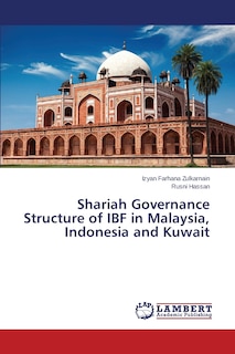Couverture_Shariah Governance Structure of Ibf in Malaysia, Indonesia and Kuwait