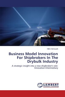 Front cover_Business Model Innovation for Shipbrokers in the Drybulk Industry