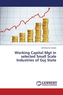 Couverture_Working Capital Mgt in selected Small Scale Industries of Guj State