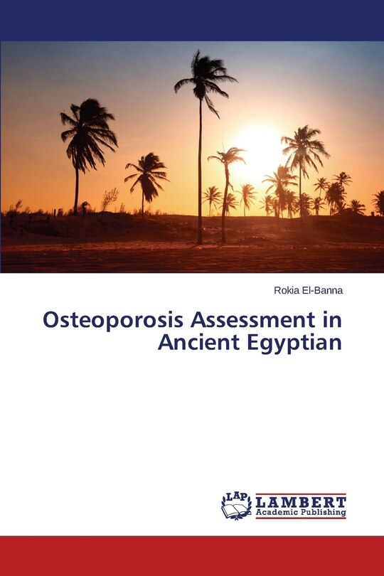 Front cover_Osteoporosis Assessment in Ancient Egyptian