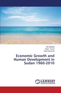 Couverture_Economic Growth and Human Development in Sudan 1960-2010