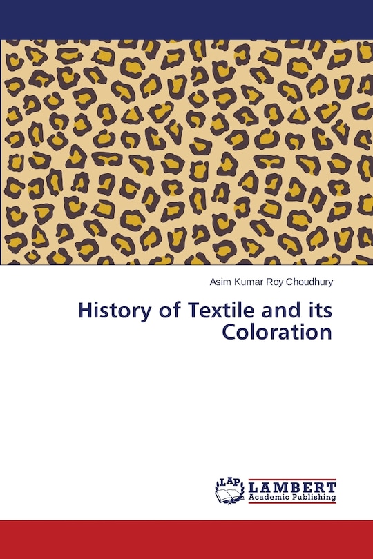 History of Textile and its Coloration